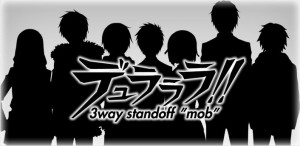 デュラララ!! 3way standoff "mob" デュラララ!! 3way standoff "mob"